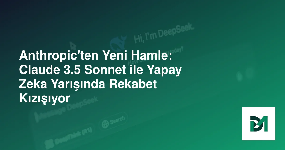 Anthropic'ten Yeni Hamle: Claude 3.5 Sonnet ile Yapay Zeka Yarışında Rekabet Kızışıyor